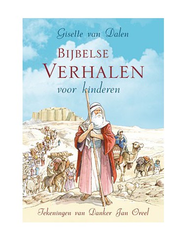 G. van Dalen - Bijbelse verhalen voor...