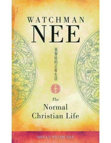 WATCHMAN NEE - NORMAL CHRISTIAN LIFE