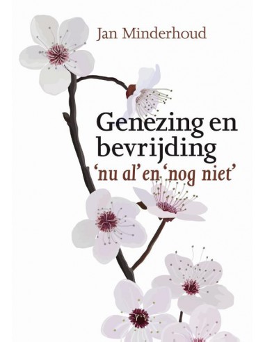 Jan Minderhoud - Genezing en...