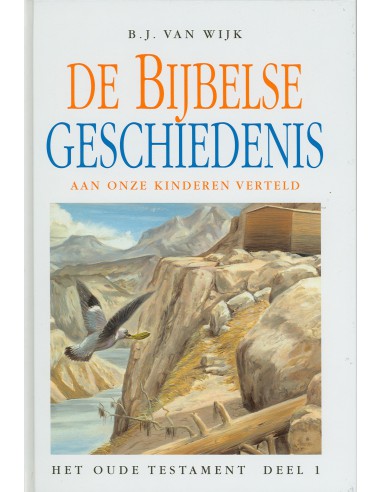 B.J. van Wijk - Bijbelse geschiedenis...