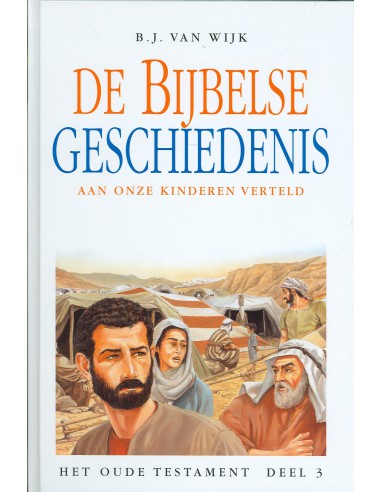 B.J. van Wijk - Bijbelse geschiedenis...